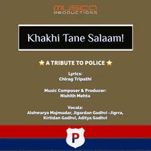 Khakhi Tane Salaam - A Tribute to Police