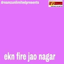 Ekn Fire Jao Nagar