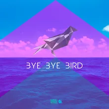 Bye Bye Bird Kasper Stub Dub Mix