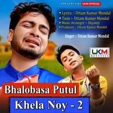 Bhalobasa Putul Khela Noy 2
