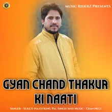 Gyan Chand Thakur Ki Naati