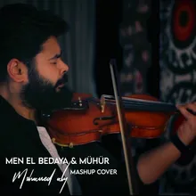 Men El Bedaya / Muhur Mashup Cover