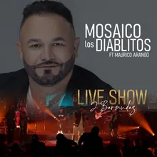 Mosaico los Diablitos: No Voy a Llorar / Cuando Casi Te Olvidada Live Show
