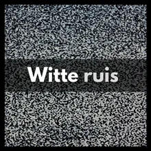 Witte Ruis, Pt. 5