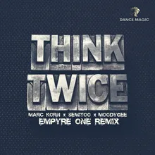 Think Twice Empyre One Remix Extended