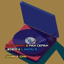 DJ Pantek X Pak Cepak Jeder X Lantai 5