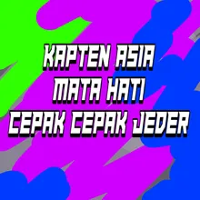 Dj mata hati / Cepak cepak jeder