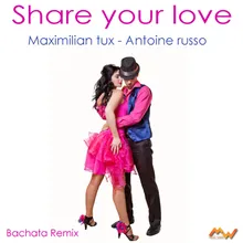 Share Your Love Bachata Remix