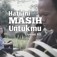 Hati Ini Masih Untukmu