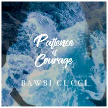 PATIENCE & COURAGE