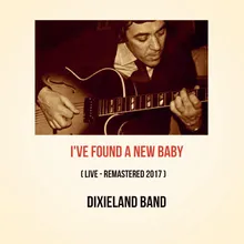 I've Found a New Baby Live - Remastered 2017