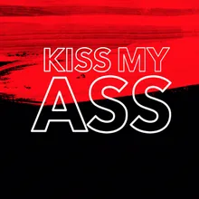 Kiss My Ass