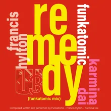 Remedy Funkatomic Mix