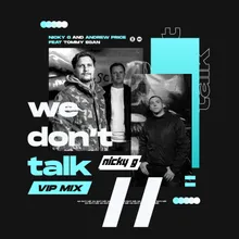 We Don't Talk Extended VIP Mix