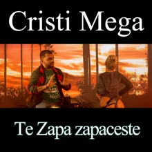 Te zapa zapaceste