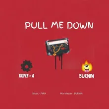 Pull Me Down