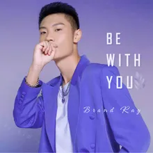 Be With You