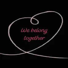 We Belong Together