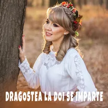 Dragostea La Doi Se Imparte