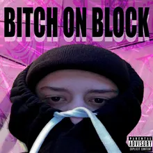 Bitch On Block