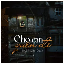 Cho Em Quên Đi