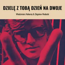 Dzielę z tobą dzień na dwoje Single Version