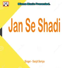 Jan Se Shadi