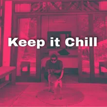 Keep It Chill