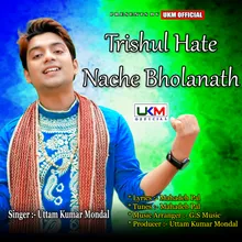 Trishul Hate Nache Bholanath