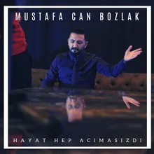 Hayat Hep Acımasızdı