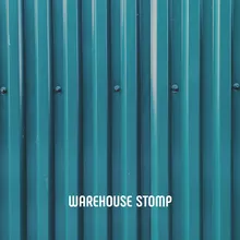 Warehouse Stomp