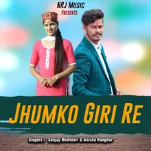 Jhumko Giri Re Garhwali Song