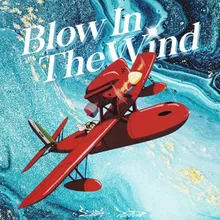 Blow In The Wind