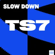 Slow Down Extended Mix