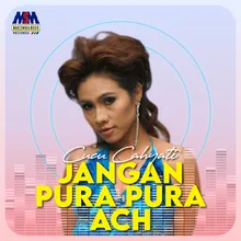 Jangan Pura Pura Ach