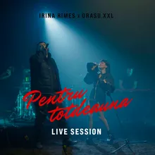 Pentru totdeauna Live Session