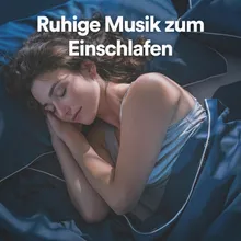 Ruhige Musik zum Einschlafen, Pt. 2