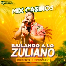 Mix Casinos Bailando a Lo Zuliano
