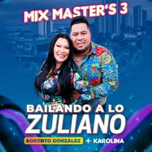 Mix Master's, Vol. 3 Bailando a Lo Zuliano