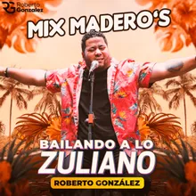 Mix Madero's : Alma Corazón y Vida / La Cuaimita / Mami / Dos Lazos Bailando a Lo Zuliano