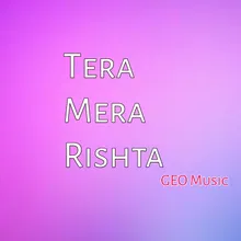 Tera Mera Rishta