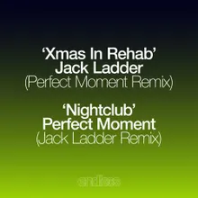 Xmas In Rehab Perfect Moment Remix