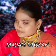 Madam Muskan