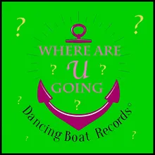 Where Are U Going Edit Radio