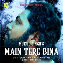 Mein Tere Bina