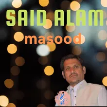 Said Alam Masood First Song Best