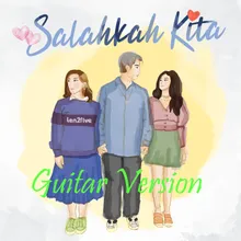 Salahkah Kita Guitar version