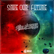 Save Our Future Dub Edit