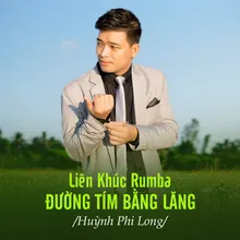 Liên Khúc Rumba / Đường Tím Bằng Lăng