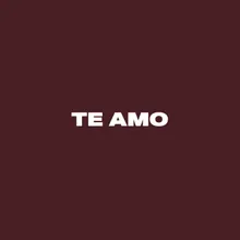 TE AMO